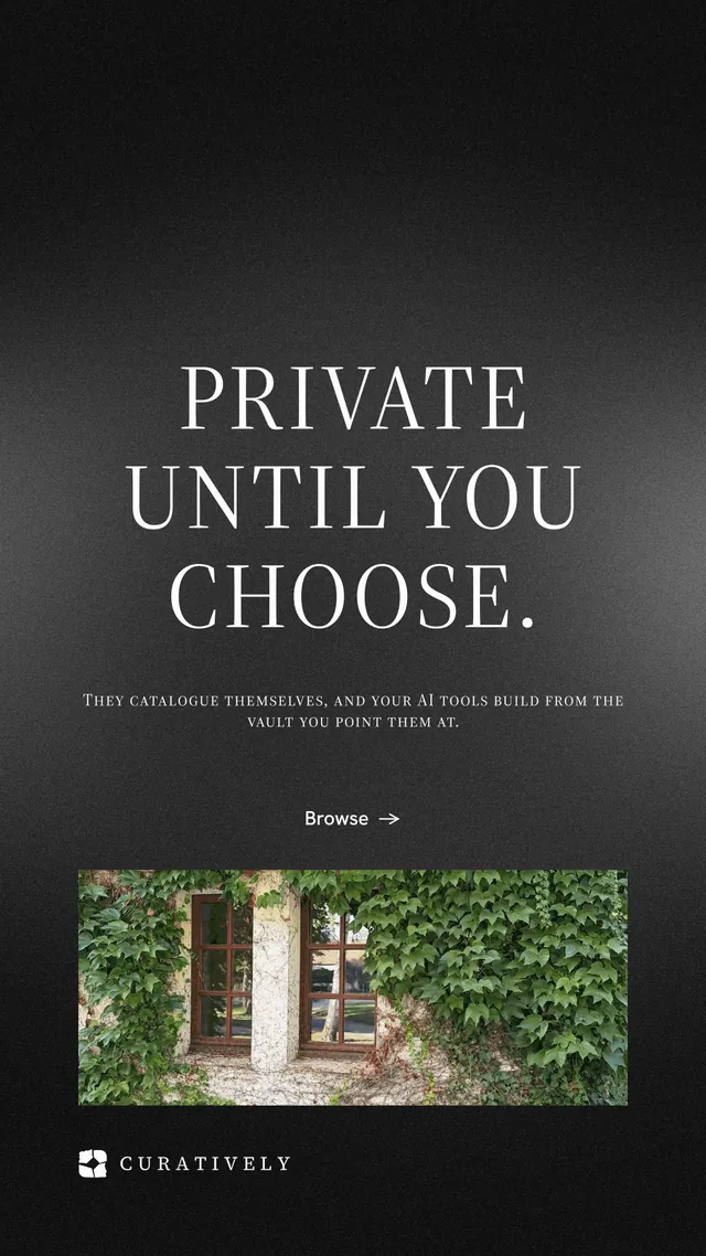 Instagram story for Curatively: "Private until you choose." Minimal luxury style, smallcaps layout, dark palette in black, grey.