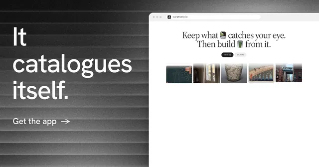 Social ad for Curatively: "It catalogues itself." Minimal luxury style, browser layout, light palette in white, black, grey.