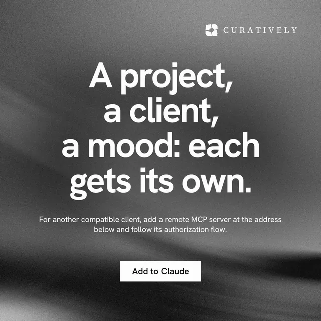 Instagram post for Curatively: "A project, a client, a mood: each gets its own." Swiss style, centred layout, dark palette in grey, black.