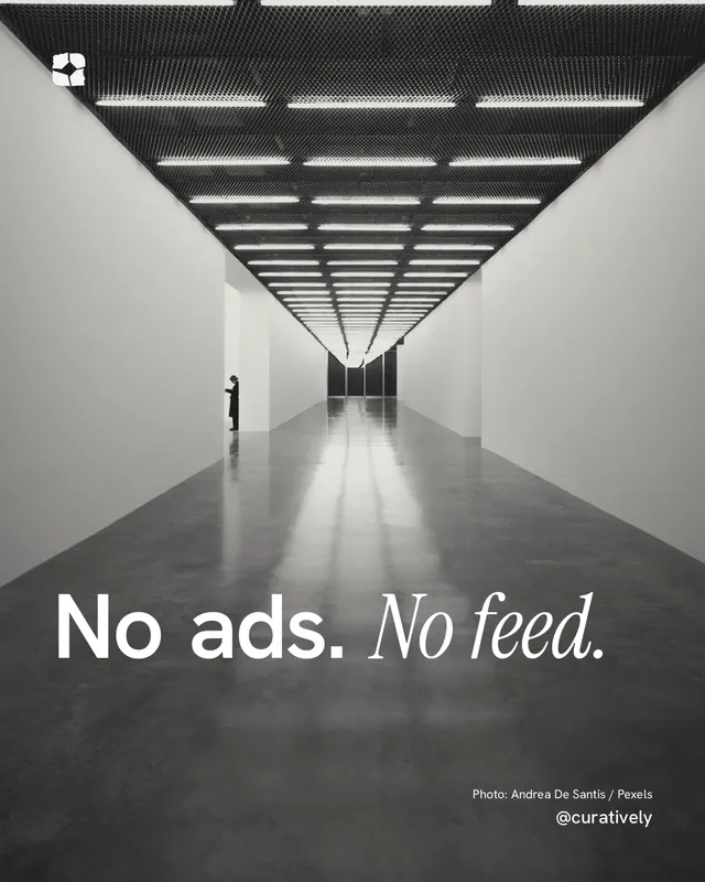 Instagram portrait post for Curatively: "No ads. No feed." Duotone style, technique:pexels ingredient layout, light palette in grey, black.