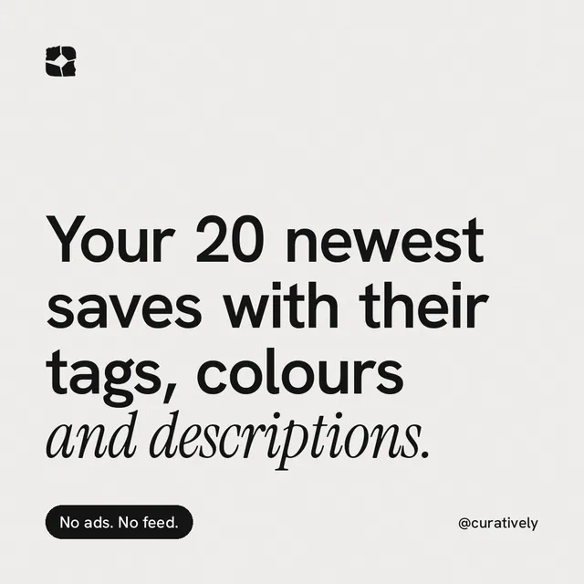 Instagram post for Curatively: "Your 20 newest saves with their tags, colours and descriptions." Caption style, technique:mixed type lockup layout, light palette in white, grey.