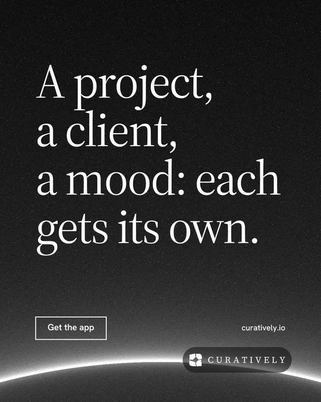 Instagram portrait post for Curatively: "A project, a client, a mood: each gets its own." Editorial style, poster layout, dark palette in black, grey.