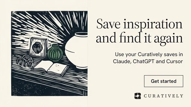 Landscape graphic for Curatively: "Save inspiration and find it again". Editorial style, right layout, light palette in white, grey.