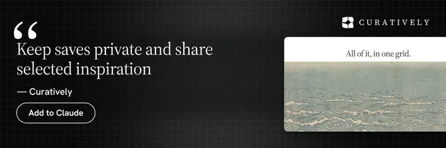 X header for Curatively: "Keep saves private and share selected inspiration". Phosphor atlas style, quote layout, dark palette in black, grey.