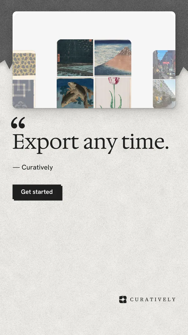 Instagram story for Curatively: "Export any time." Paper trio style, quote layout, light palette in white, grey.