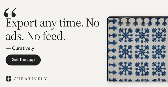 Social ad for Curatively: "Export any time. No ads. No feed." Data card style, quote layout, light palette in white, grey.