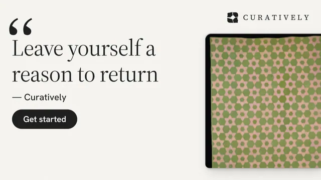 Landscape graphic for Curatively: "Leave yourself a reason to return". Data card style, quote layout, light palette in white, yellow, grey.