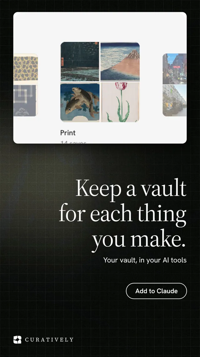Instagram story for Curatively: "Keep a vault for each thing you make." Phosphor atlas style, right layout, dark palette in white, black, grey.