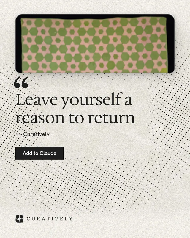 Instagram portrait post for Curatively: "Leave yourself a reason to return". Ink sticker style, quote layout, light palette in white, grey, yellow.