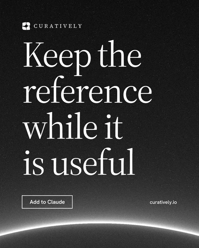 Instagram portrait post for Curatively: "Keep the reference while it is useful". Editorial style, poster layout, dark palette in black, grey.