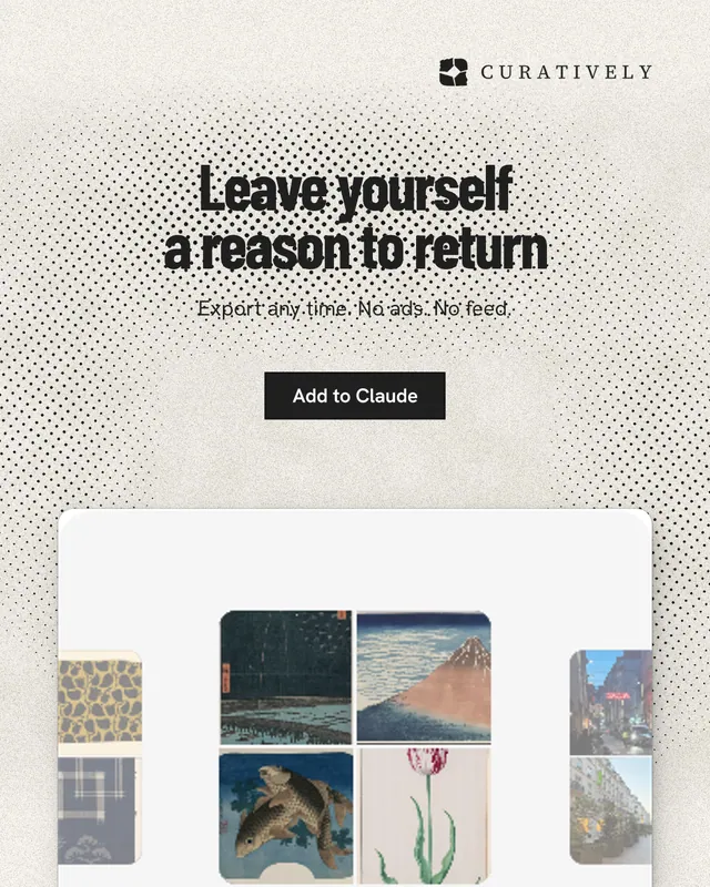 Instagram portrait post for Curatively: "Leave yourself a reason to return". Ink sticker style, centred layout, light palette in white, grey.