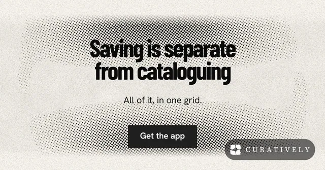 Social ad for Curatively: "Saving is separate from cataloguing". Ink sticker style, centred layout, light palette in white, grey, yellow.