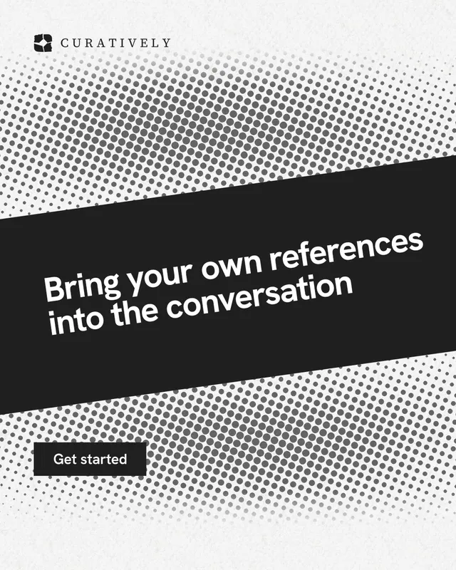 Instagram portrait post for Curatively: "Bring your own references into the conversation". Swiss style, diagonal layout, light palette in white, grey, black.