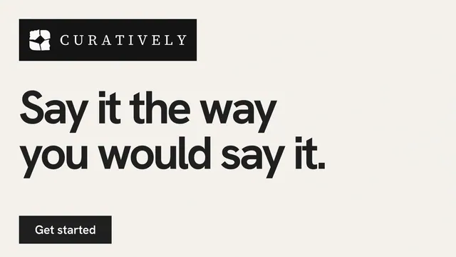Landscape graphic for Curatively: "Say it the way you would say it." Swiss style, announce layout, light palette in white, grey.