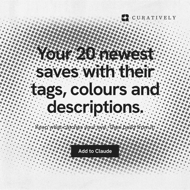 Instagram post for Curatively: "Your 20 newest saves with their tags, colours and descriptions." Swiss style, centred layout, light palette in grey, white.