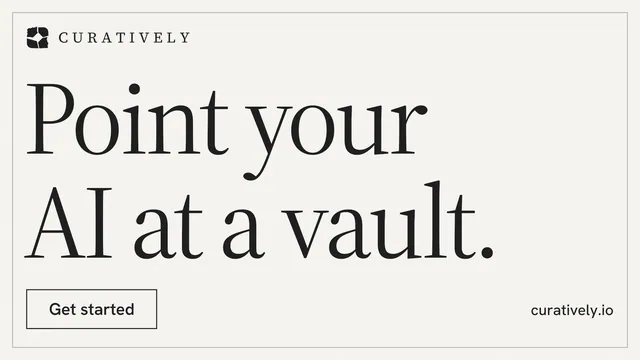 Landscape graphic for Curatively: "Point your AI at a vault." Editorial style, poster layout, light palette in white, grey.