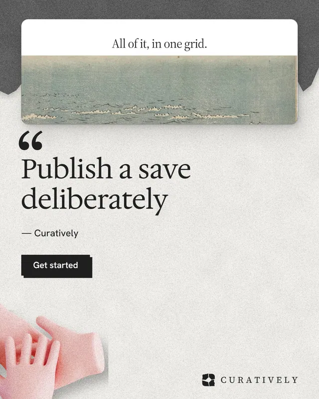 Instagram portrait post for Curatively: "Publish a save deliberately". Paper trio style, quote layout, light palette in white, grey.