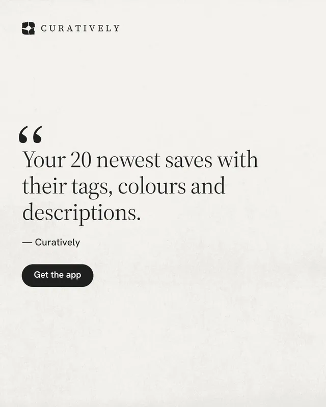 Instagram portrait post for Curatively: "Your 20 newest saves with their tags, colours and descriptions." Data card style, quote layout, light palette in white, grey.