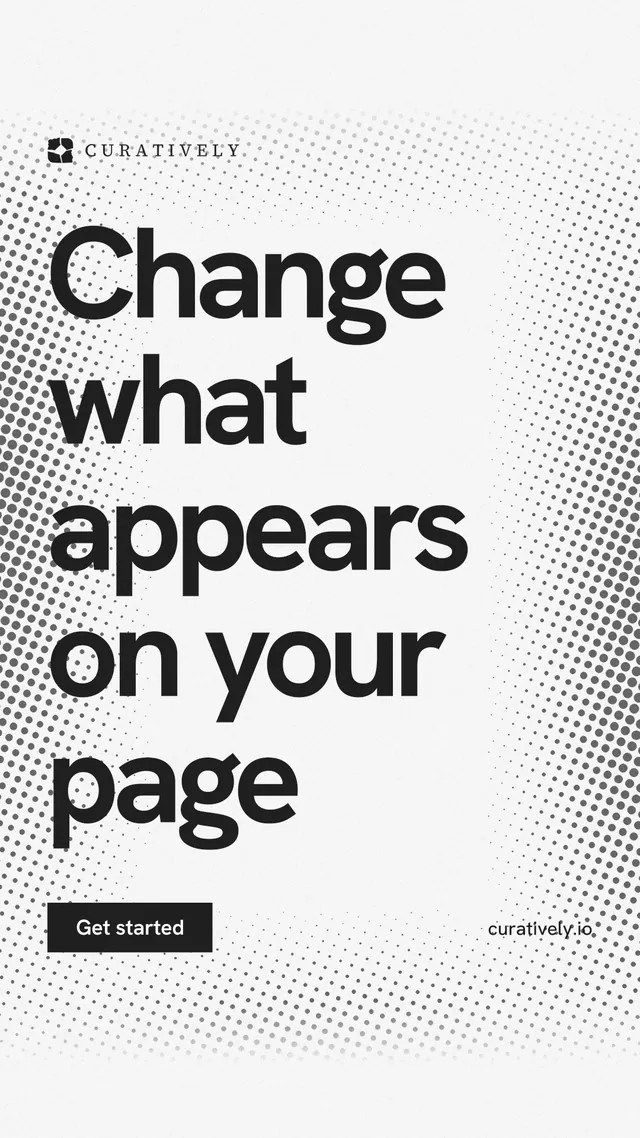 Instagram story for Curatively: "Change what appears on your page". Swiss style, poster layout, light palette in white, grey.