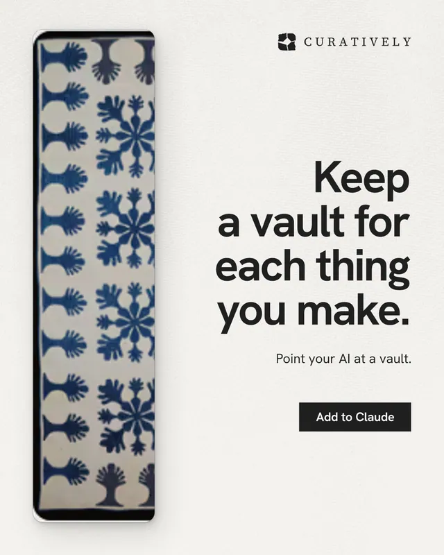 Instagram portrait post for Curatively: "Keep a vault for each thing you make." Swiss style, right layout, light palette in white, grey.