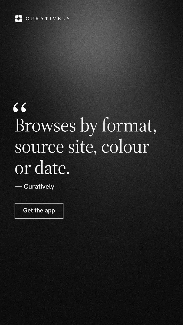 Instagram story for Curatively: "Browses by format, source site, colour or date." Dark deco style, quote layout, dark palette in black, grey.