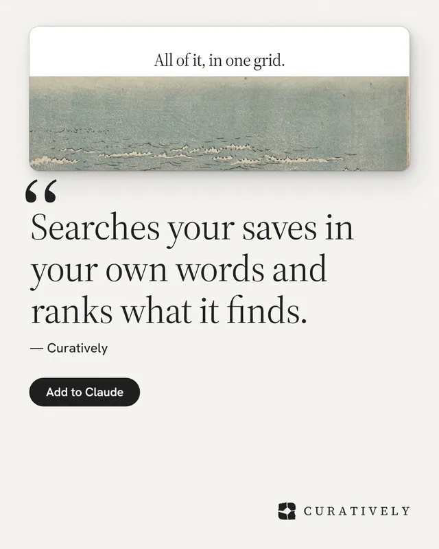 Instagram portrait post for Curatively: "Searches your saves in your own words and ranks what it finds." Data card style, quote layout, light palette in white, grey.