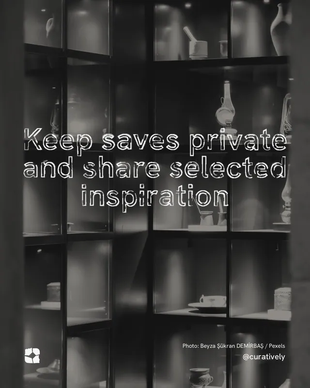 Instagram portrait post for Curatively: "Keep saves private and share selected inspiration". Scribble style, technique:raster type fx layout, dark palette in black, grey.