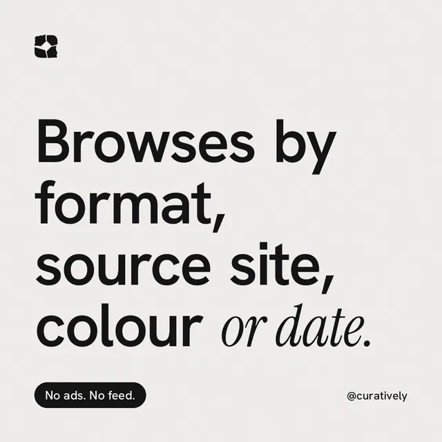 Instagram post for Curatively: "Browses by format, source site, colour or date." Caption style, technique:mixed type lockup layout, light palette in white, grey.