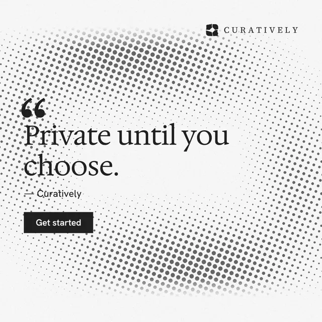 Instagram post for Curatively: "Private until you choose." Swiss style, quote layout, light palette in white, grey.