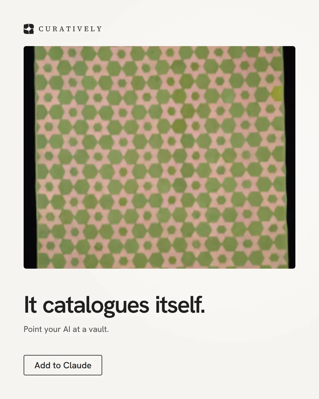 Video for Curatively: "It catalogues itself.". Doc motion loop, 6.0 s, light palette.