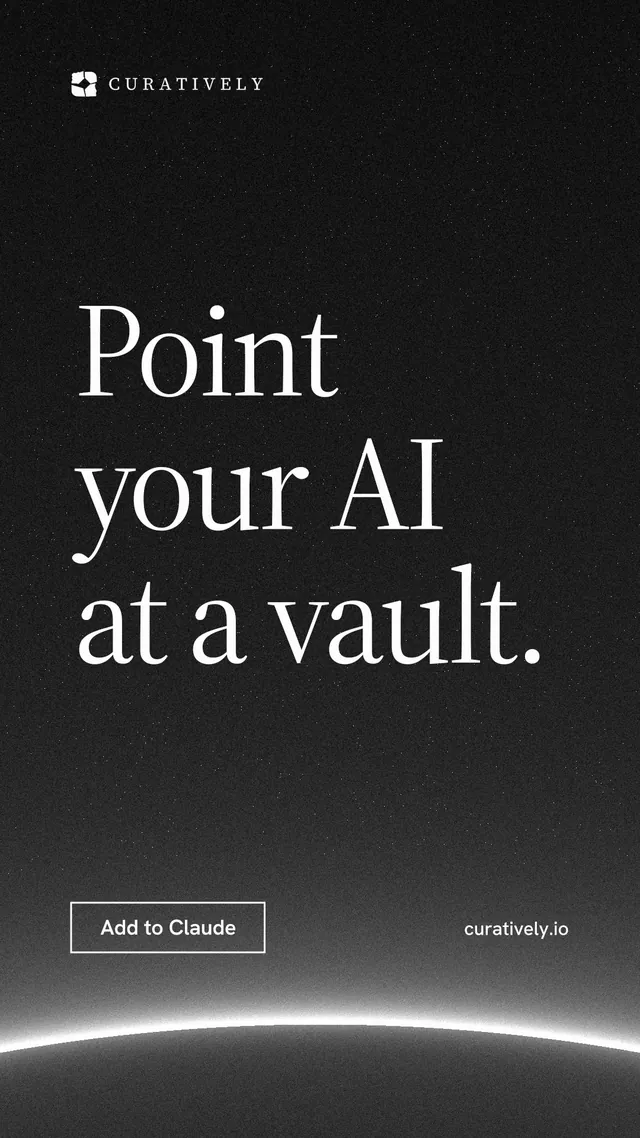 Instagram story for Curatively: "Point your AI at a vault." Editorial style, poster layout, dark palette in black, grey.