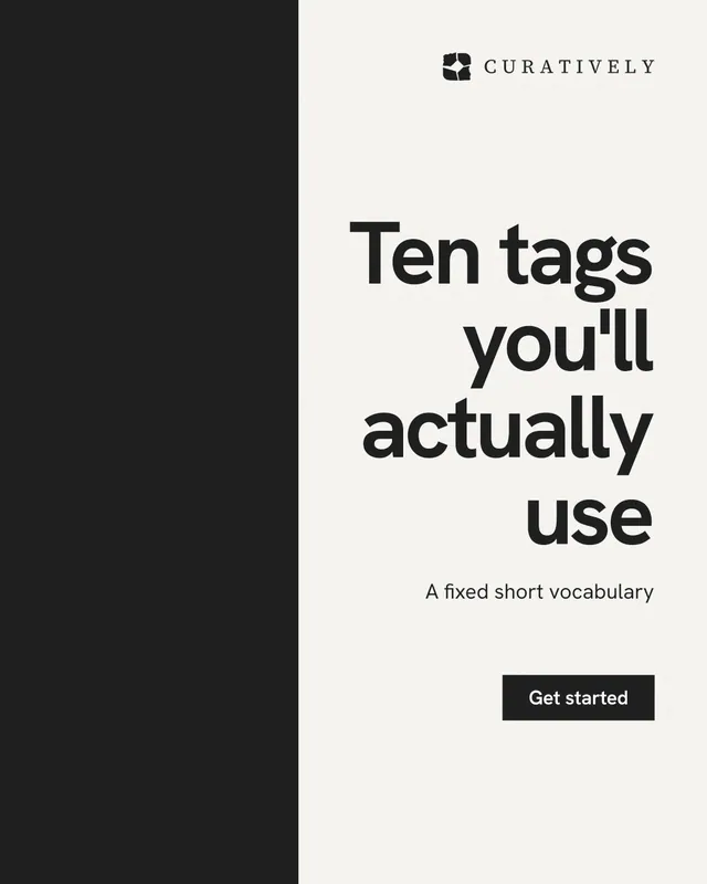 Instagram portrait post for Curatively: "Ten tags you'll actually use". Swiss style, right layout, light palette in white, black.