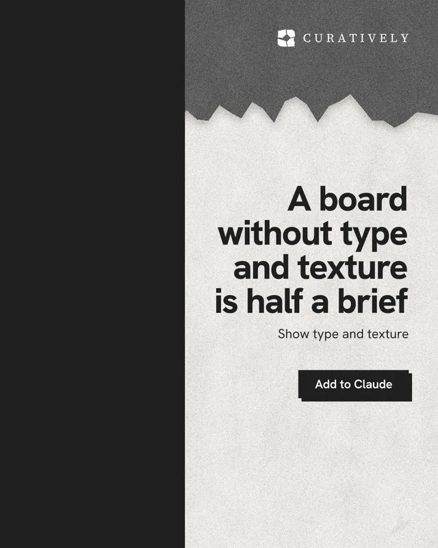 Instagram portrait post for Curatively: "A board without type and texture is half a brief". Paper trio style, right layout, light palette in black, white, grey.