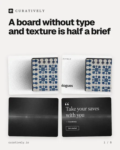 Carousel for Curatively: "A board without type and texture is half a brief". Collection carousel, 8 slides, light palette.