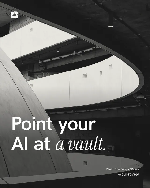 Instagram portrait post for Curatively: "Point your AI at a vault." Duotone style, technique:pexels ingredient layout, dark palette in white, black, grey.