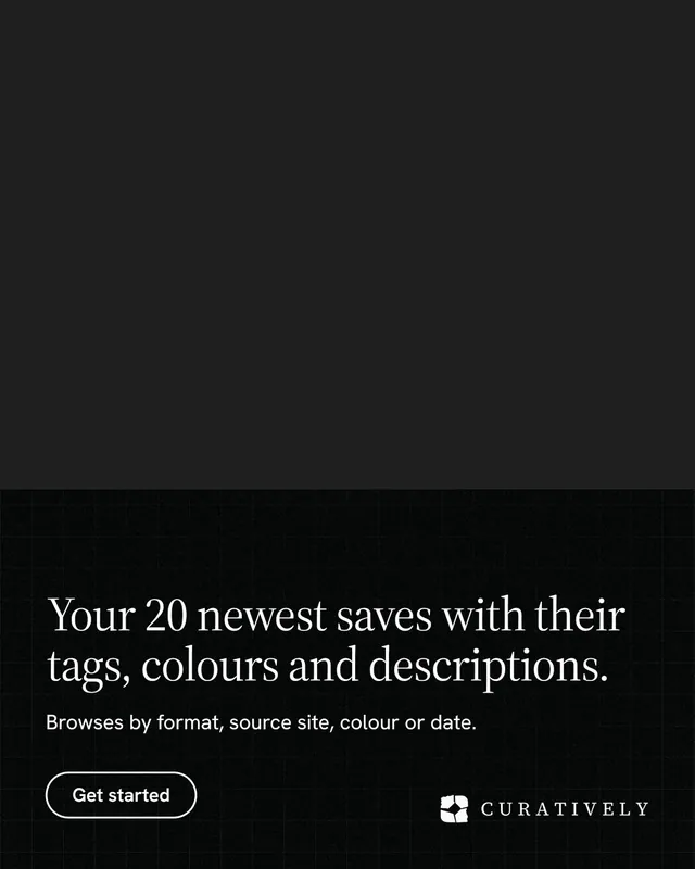 Instagram portrait post for Curatively: "Your 20 newest saves with their tags, colours and descriptions." Phosphor atlas style, bottom layout, dark palette in black.