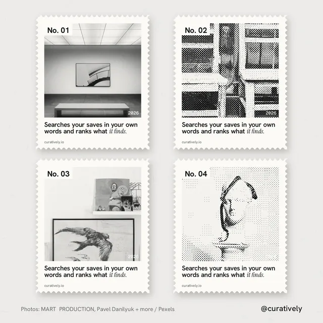 Instagram post for Curatively: "Searches your saves in your own words and ranks what it finds." Sheet style, technique:stamp series layout, light palette in white, grey.