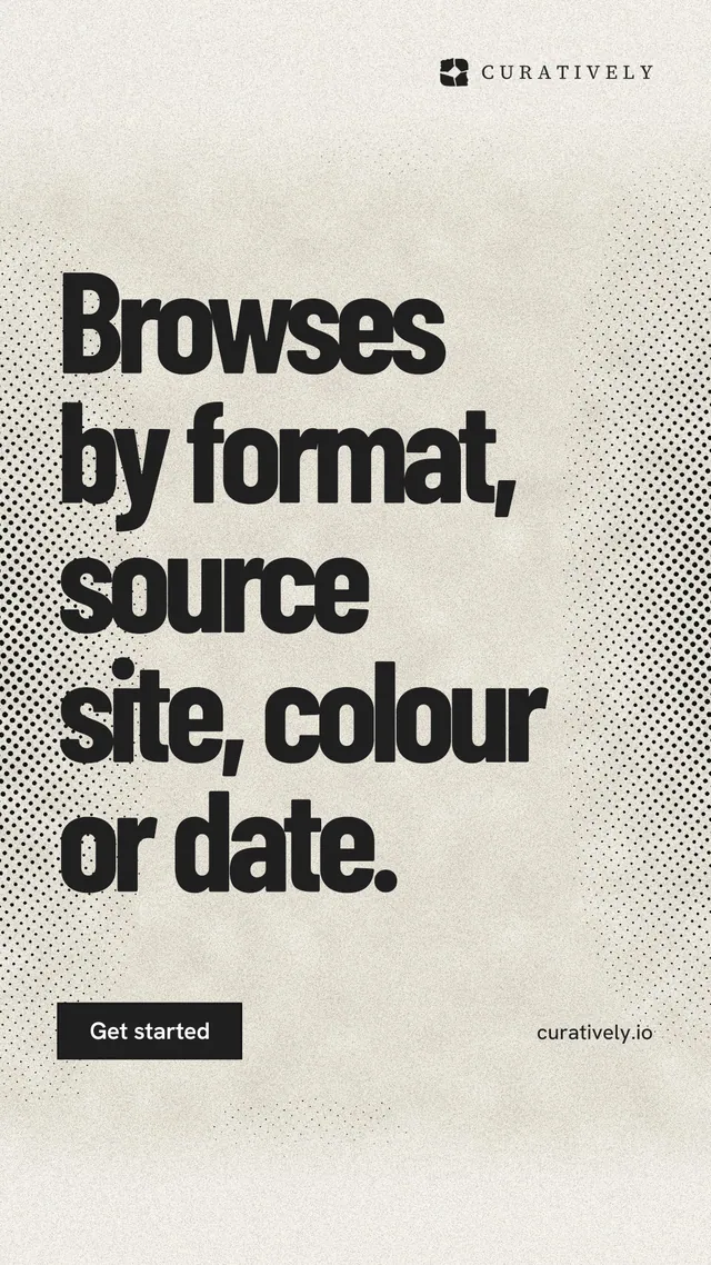 Instagram story for Curatively: "Browses by format, source site, colour or date." Ink sticker style, poster layout, light palette in yellow, white, orange.
