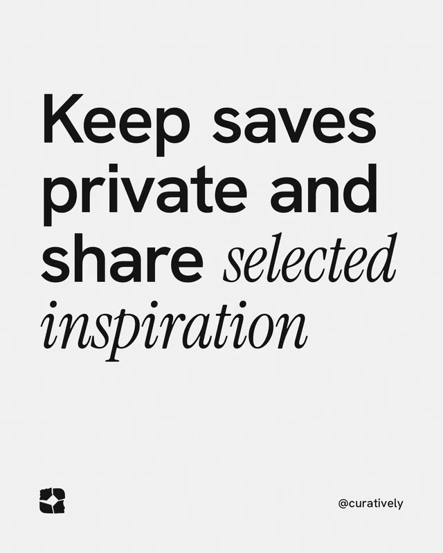 Instagram portrait post for Curatively: "Keep saves private and share selected inspiration". Editorial style, technique:mixed type lockup layout, light palette in white, grey.