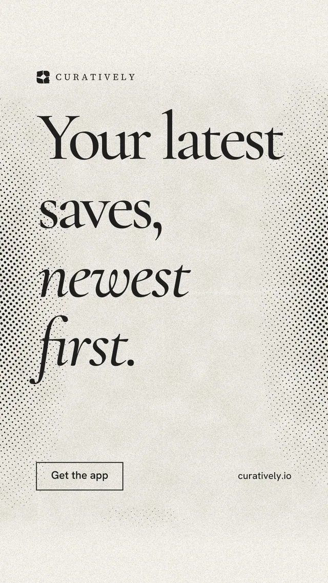 Instagram story for Curatively: "Your latest saves, newest first." Editorial style, poster layout, light palette in white, grey, yellow.