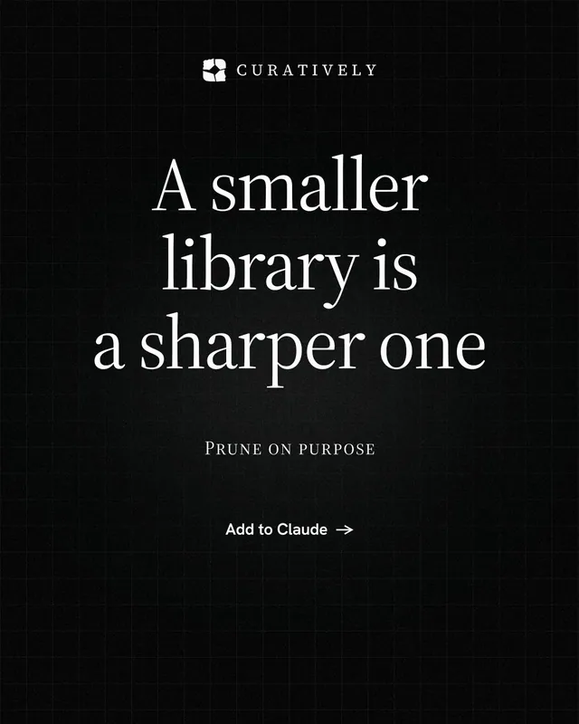 Instagram portrait post for Curatively: "A smaller library is a sharper one". Phosphor atlas style, smallcaps layout, dark palette in black.