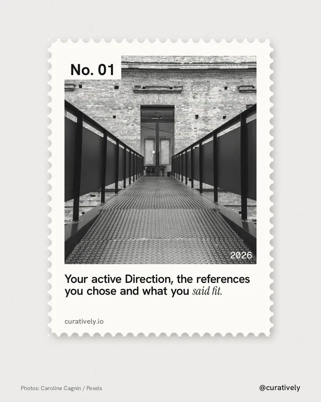 Instagram portrait post for Curatively: "Your active Direction, the references you chose and what you said fit." Single style, technique:stamp series layout, light palette in white, grey.