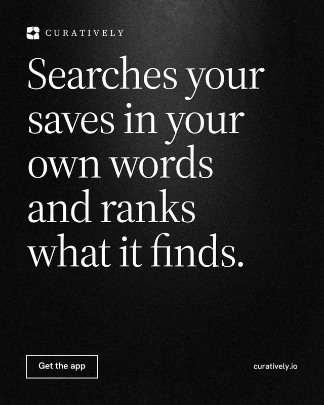Instagram portrait post for Curatively: "Searches your saves in your own words and ranks what it finds." Dark deco style, poster layout, dark palette in black, grey.