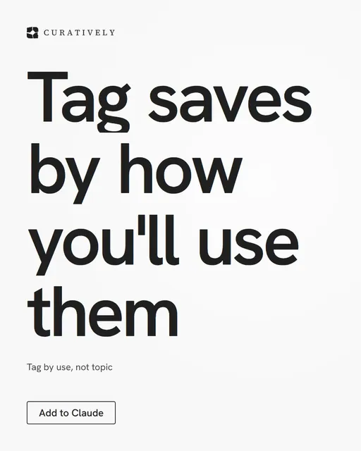Video for Curatively: "Tag saves by how you'll use them". Doc motion loop, 7.0 s, light palette.