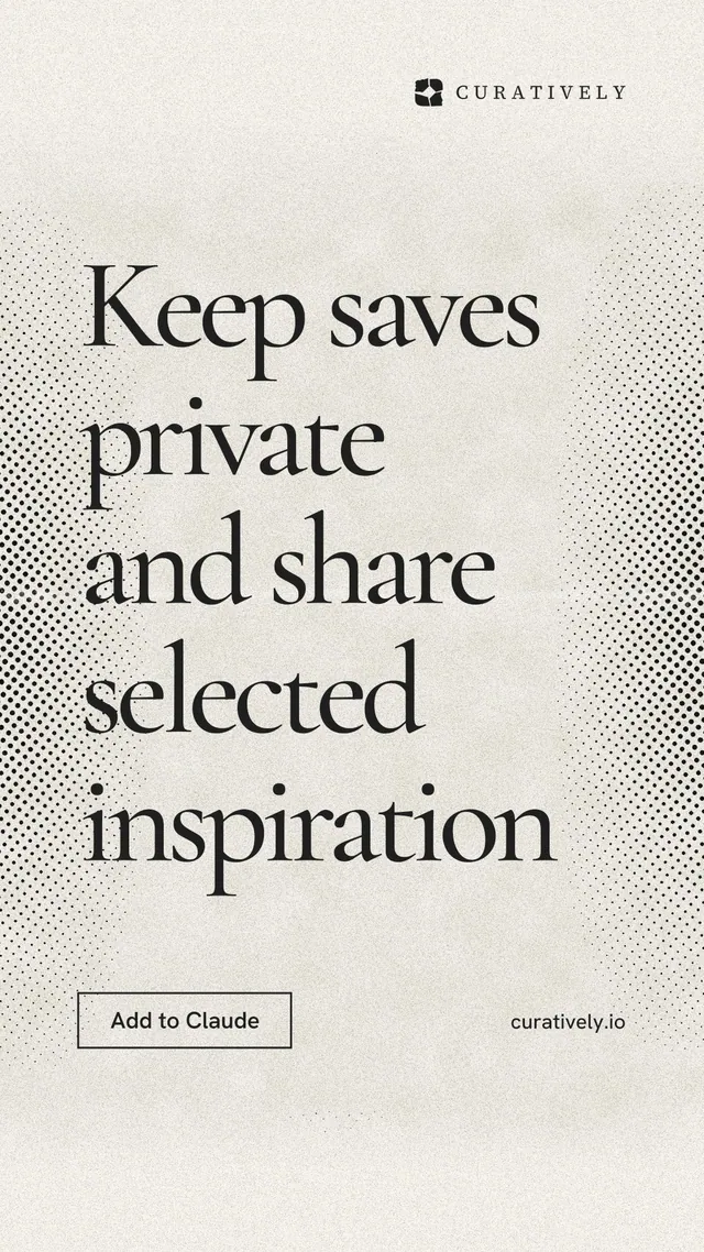 Instagram story for Curatively: "Keep saves private and share selected inspiration". Editorial style, poster layout, light palette in white, grey, yellow.