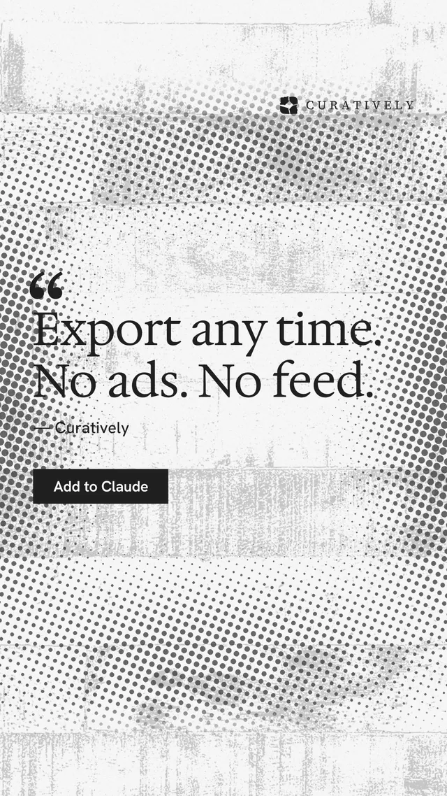 Instagram story for Curatively: "Export any time. No ads. No feed." Swiss style, quote layout, light palette in white, grey.