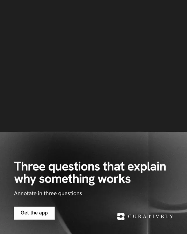 Instagram portrait post for Curatively: "Three questions that explain why something works". Swiss style, bottom layout, dark palette in black, grey.