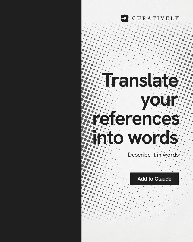 Instagram portrait post for Curatively: "Translate your references into words". Swiss style, right layout, light palette in black, white, grey.