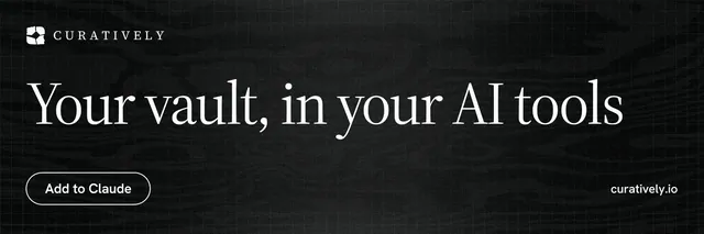 X header for Curatively: "Your vault, in your AI tools". Phosphor atlas style, poster layout, dark palette in black, grey.