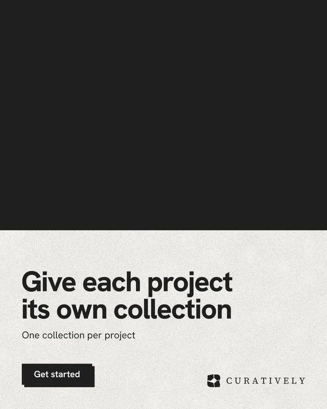 Instagram portrait post for Curatively: "Give each project its own collection". Paper trio style, bottom layout, light palette in black, white, grey.